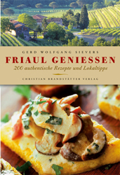 Friaul Geniessen - Kochbuch